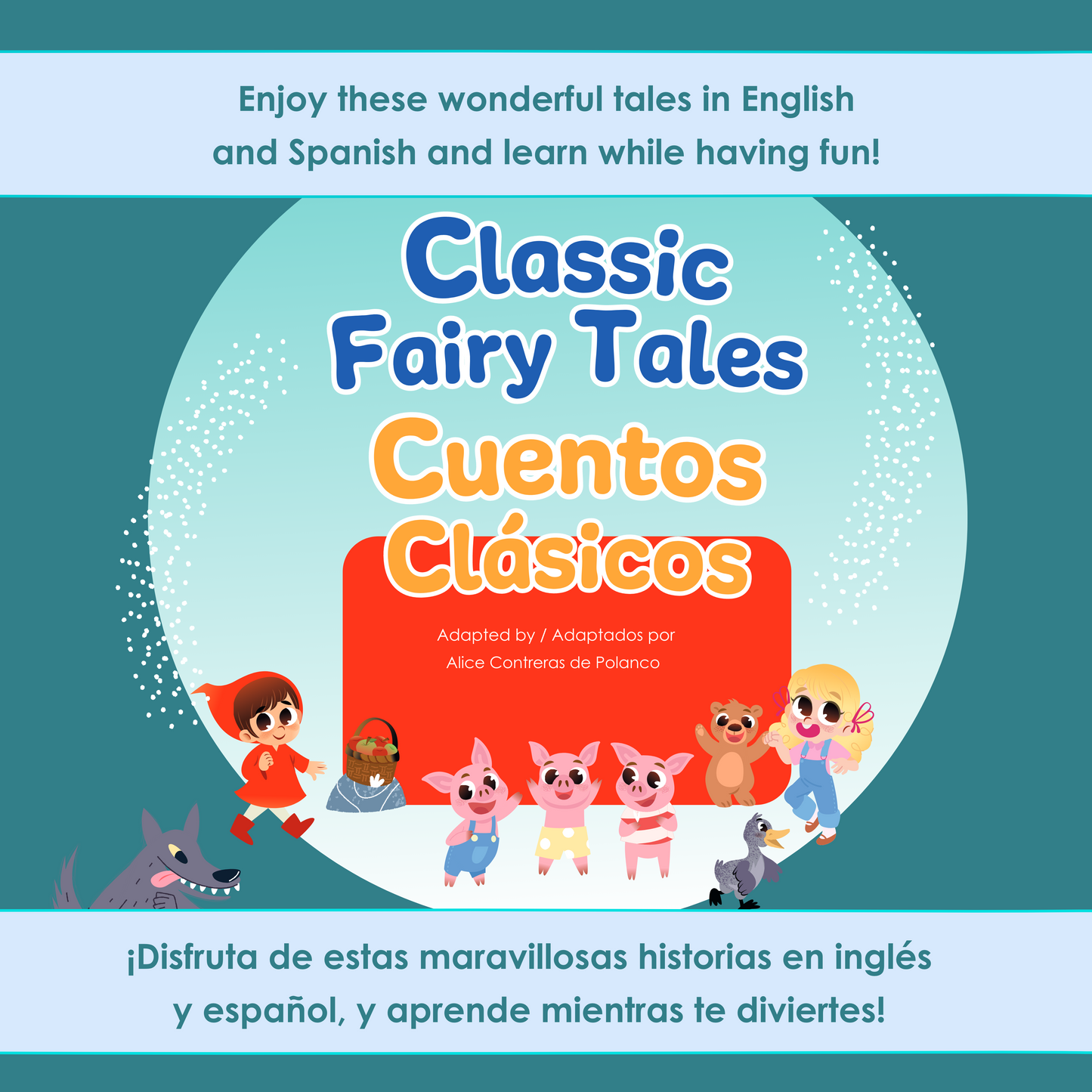 Classic Fairy Tales – Illustrated Bilingual Book / Cuentos Clásicos – Libro Ilustrado Bilingüe